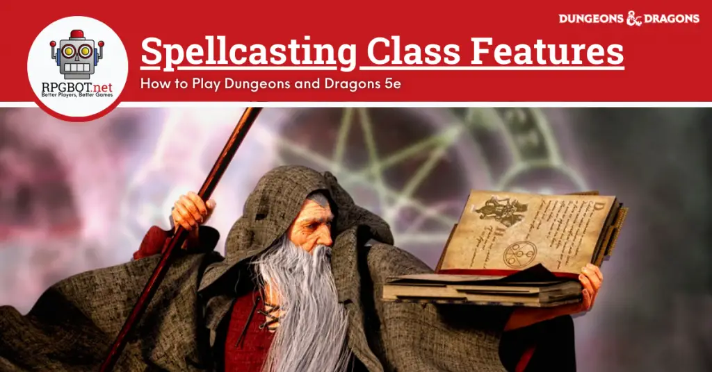 spellcasting-class-features-how-to-play-dnd-5e-rpgbot